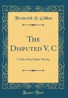 The Disputed V. C