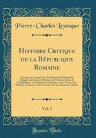 Histoire Critique De La Republique Romaine, Vol. 2