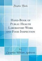 Hand-Book of Public Health Laboratory Work and Food Inspection (Classic Reprint)