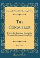 The Conqueror, Vol. 1 of 2