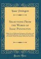 Selections from the Works of Isaac Penington