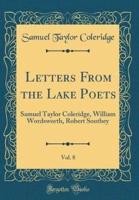 Letters from the Lake Poets, Vol. 8