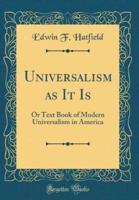 Universalism as It Is