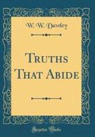 Truths That Abide (Classic Reprint)