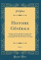 Histoire Generale, Vol. 1