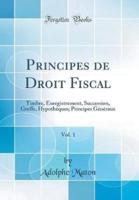 Principes De Droit Fiscal, Vol. 1