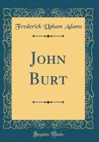 John Burt (Classic Reprint)