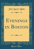 Evenings in Boston (Classic Reprint)