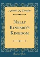 Nelly Kinnard's Kingdom (Classic Reprint)