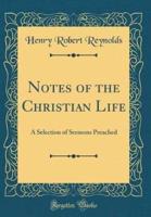 Notes of the Christian Life