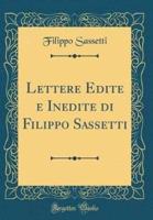 Lettere Edite E Inedite Di Filippo Sassetti (Classic Reprint)