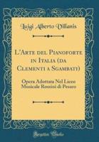 L'Arte Del Pianoforte in Italia (Da Clementi a Sgambati)