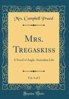 Mrs. Tregaskiss, Vol. 3 of 3