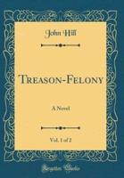 Treason-Felony, Vol. 1 of 2