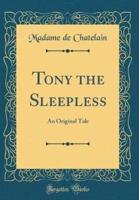 Tony the Sleepless