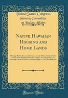 Native Hawaiian Housing and Home Lands