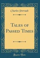 Tales of Passed Times (Classic Reprint)