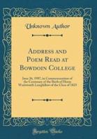 Address and Poem Read at Bowdoin College