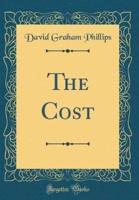The Cost (Classic Reprint)