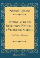 Memorias De Un Setenton, Natural Y Vecine De Madrid