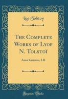 The Complete Works of Lyof N. Tolstoi