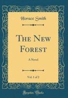The New Forest, Vol. 1 of 2
