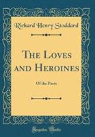 The Loves and Heroines