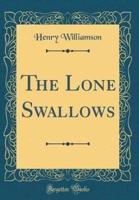 The Lone Swallows (Classic Reprint)