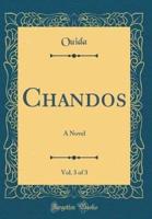 Chandos, Vol. 3 of 3