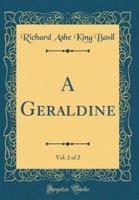 A Geraldine, Vol. 2 of 2 (Classic Reprint)