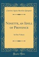 Ninette, an Idyll of Provence