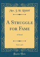 A Struggle for Fame, Vol. 1 of 3