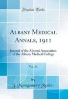Albany Medical Annals, 1911, Vol. 32