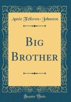 Big Brother (Classic Reprint)