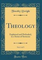 Theology, Vol. 2 of 5