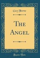 The Angel (Classic Reprint)