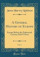A General History of Europe, Vol. 1