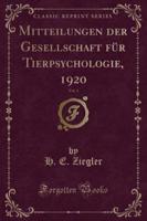 Mitteilungen Der Gesellschaft Fï¿½r Tierpsychologie, 1920, Vol. 1 (Classic Reprint)