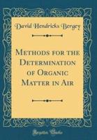 Methods for the Determination of Organic Matter in Air (Classic Reprint)