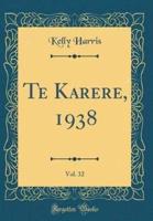 Te Karere, 1938, Vol. 32 (Classic Reprint)