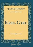 Kris-Girl (Classic Reprint)