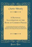 A Rational Illustration of the Book of Common Prayer