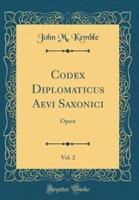 Codex Diplomaticus Aevi Saxonici, Vol. 2