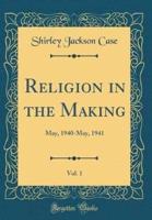 Religion in the Making, Vol. 1