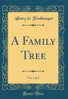 A Family Tree, Vol. 3 of 3 (Classic Reprint)