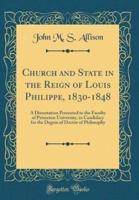 Church and State in the Reign of Louis Philippe, 1830-1848