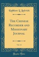 The Chinese Recorder and Missionary Journal, Vol. 11 (Classic Reprint)