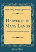 Harvests in Many Lands