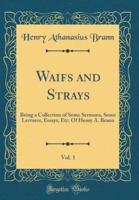 Waifs and Strays, Vol. 1