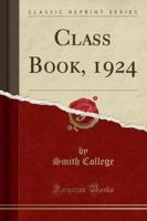 Class Book, 1924 (Classic Reprint)